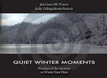 Paperback Quiet Winter Moments: Wisdom of the Ancients to Warm Your Days (Quiet Moments) Book