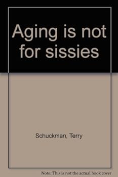 Paperback Aging is not for sissies Book
