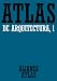 Atlas de arquitectura. 1. Generalidades. De Mesopotamia a Bizancio (Alianza Atlas (Aat)) (Spanish Edition)