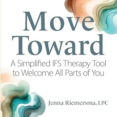 Move Toward Audiobook By Jenna Riemersma LPC cover art