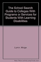 Guide to Colleges- Learning Disabilities: School Search Programs or Services 0962032670 Book Cover