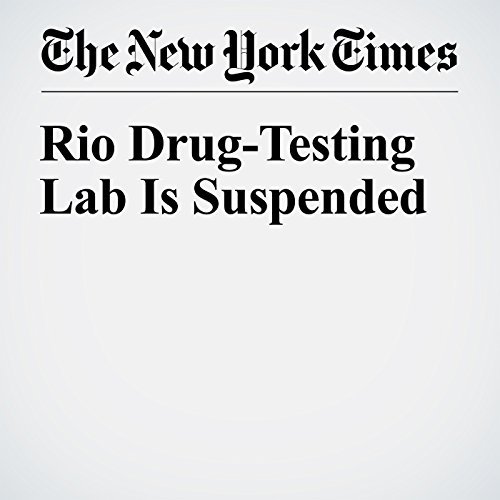 Rio Drug-Testing Lab Is Suspended cover art