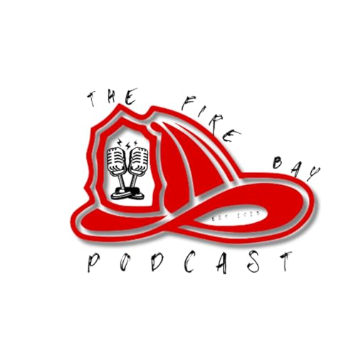 The Fire Bay Podcast Podcast Por colton young arte de portada
