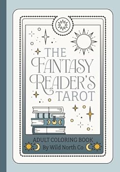 The Fantasy Reader's Tarot: Adult Coloring Book for Book Lovers