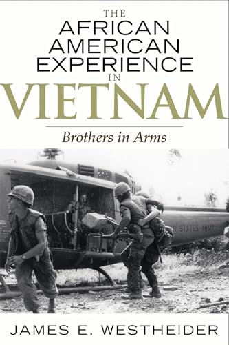 The African American Experience in Vietnam: Brothers in Arms