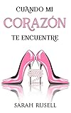  Cuando mi corazón te encuentre