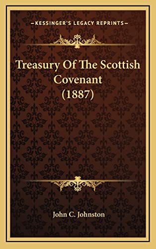 Treasury Of The Scottish Covenant (1887)