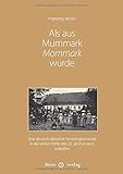  Als aus Mummark Mommark wurde: Eine deutsch-dänische Familiengeschichte in der ersten Hälfte des 20. Jahrhunderts in Briefen