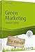 Produktbild Green Marketing - inkl. Arbeitshilfen online: Erfolgsstrategien für kleine und mittelständische Unternehmen: Erfolgsstrategien für kleine und ... Arbeitshilfen online (Haufe Fachbuch)