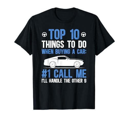 When Buying A Car Salesman Car Salesperson Car Salesman T-Shirt