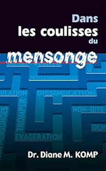 Paperback DANS LES COULISSES DU MENSONGE [French] Book