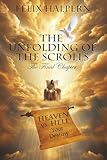 The Unfolding of the Scrolls; the Final Chapter