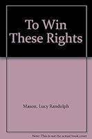 To Win These Rights B000LEOHDQ Book Cover
