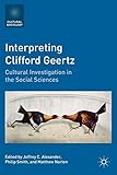 [(Interpreting Clifford Geertz: Cultural Investigation in the Social Sciences)] [Author: Jeffrey C. Alexander] published on (June, 2011)