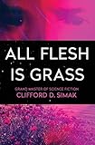  All Flesh Is Grass