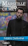  Marseille, capitale du crime ? (French Edition)