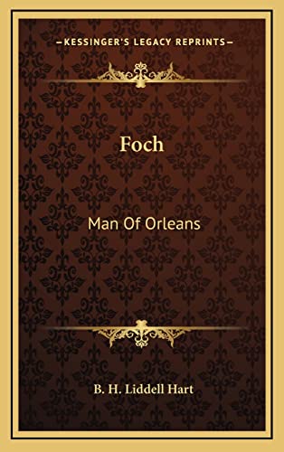 Foch: Man Of Orleans