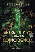 Entre tú y yo nada es coincidencia: Bilogía Nosotros (2)