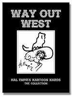 Way Out West - Hal Empie's Kartoon Kards - The Collection - Collector's First Edition - Coffee Table Book 1733991611 Book Cover