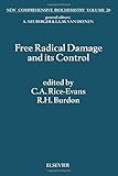  Free Radical Damage and its Control (Volume 28) (New Comprehensive Biochemistry, Volume 28)