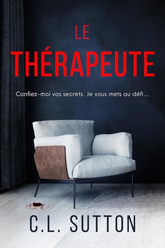 livre Le Thérapeute: Confiez-moi vos secrets. Je vous mets au défi...