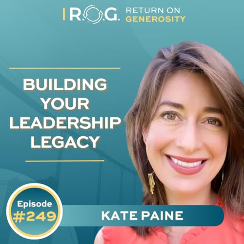 249. Building Your Leadership Legacy with Kate Paine