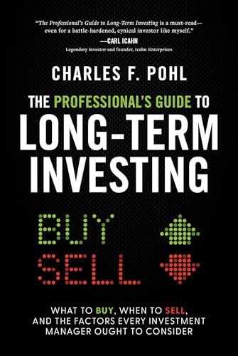 The Professional’s Guide to Long-Term Investing: What to Buy, When to Sell, and the Factors Every Investment Manager Ought to Consider (English Edition)