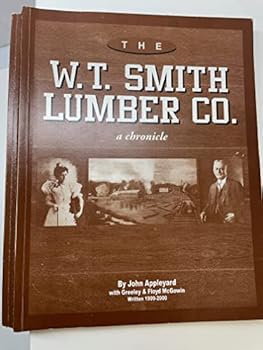 The W.T. Smith Lumber Co. A Chronicle
