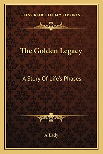 The Golden Legacy: A Story Of Life's Phases