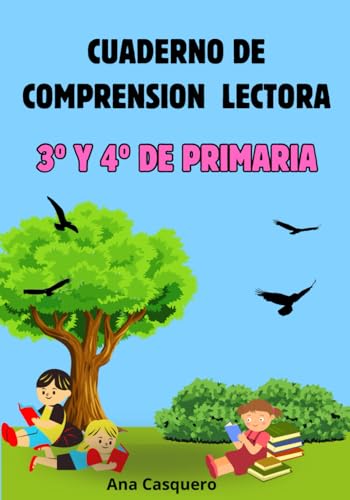 Cuaderno de Comprensión Lectora 3º y 4º de Primaria: Me gusta leer y dibujar (LEO, ENTIENDO Y COMPRENDO)