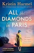 All the Diamonds in Paris: the sweeping new novel from the New York Times bestselling author (English Edition)