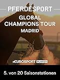  Springreiten: Global Champions Tour 2019 in Madrid (ESP) - 5. von 20 Saisonstationen