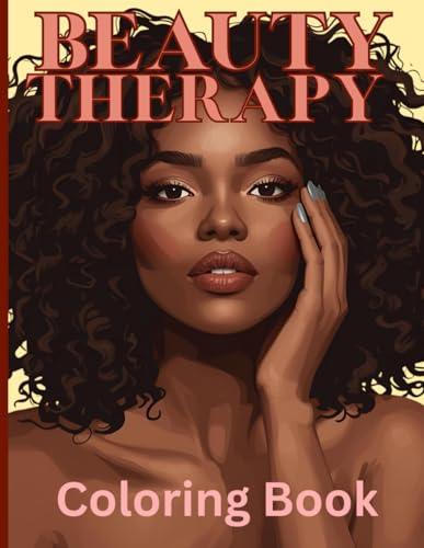 Beauty Therapy Coloring Book: Confidence and Style Inspiring Face...
