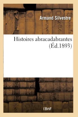 Histoires Abracadabrantes (French Edition)