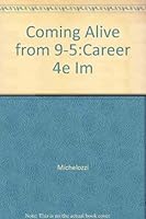 Coming Alive from 9-5:Career 4e Im 1559341513 Book Cover