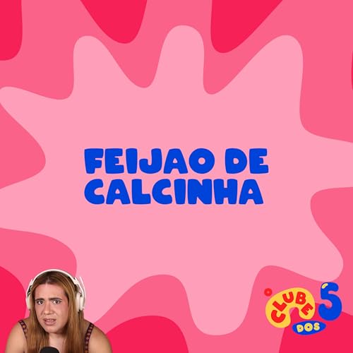 FEIJ&Atilde;O DE CALCINHA