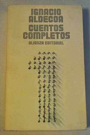 Ignacio Aldecoa: Cuentos Completos 842061985X Book Cover