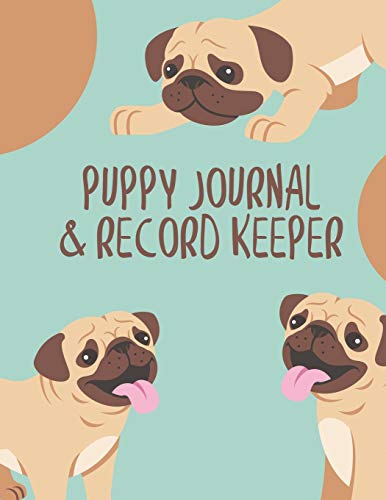 Puppy Journal & Record Keeper: Puppy Dog Lovers Keep Track Of Your Puppies Meals, Vaccinations, Medical Care & More Perfect For Everyday Use Or When ... Easy & Convenient To Use Boxer Pug image 3
