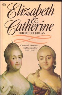 Paperback Elizabeth & Catherine, Empresses of all the Russias. Book