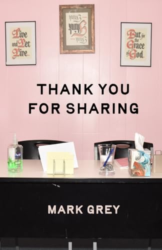 Image of Thank You for Sharing: A Survivor’s Guide to the Twelve-Step Recovery World