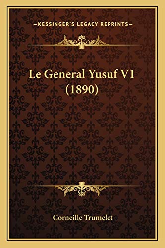 Le General Yusuf V1 (1890) (French Edition)