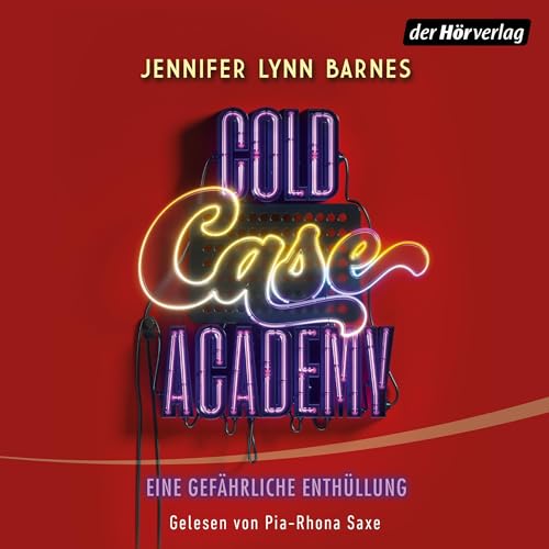 Cold Case Academy &amp;ndash; Eine gef&amp;auml;hrliche Enth&amp;uuml;llung -- Jennifer Lynn Barnes, Sascha Wander - Übersetzer episode artwork