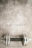 Trainingsbuch: Trainingsbuch für Training / Krafttraining /Ausdauertraining / Workout / 120 Seiten / DIN A5 / Perfekt für jedes Training /Halte fest, ... Wdh. du machst und steigere dein Gewicht