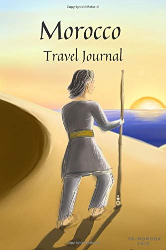 Morocco travel journal Notebook: Planning an adventure to Africa? Collection of Tales from Morocco.