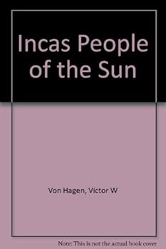 Hardcover The Incas;: People of the sun Book