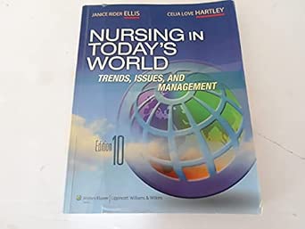 Nursing in Today's World: Trends, Issues, and Management 10th Edition Nursing in Today's World: Trends, Issues, and Management 10th Edition book cover