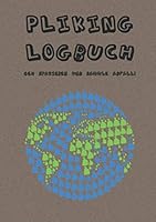 Pliking Logbuch : Geh Spatzieren und Sammel Abfall! 1656209020 Book Cover