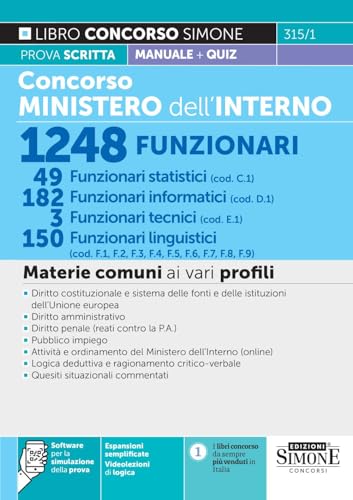 Concorso Ministero dell’Interno 1248 Funzionari – 49 Funzionari statistici – 182 Funzionari informatici – 3 Funzionari tecnici – 150 Funzionari linguistici - Materie comuni ai vari profili