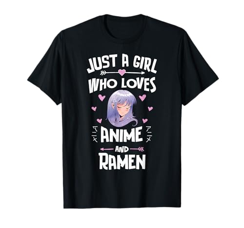 Just A Girl Who Loves Anime and Ramen Women Girls T-Shirt