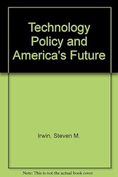 Hardcover Technology Policy and America's Future Book